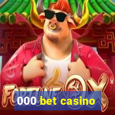 000 bet casino